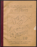 A Barrack Becomes A Home: A Cooperative Project in Homemaking by the Students of the Home Economics and Woodshop Departments of the Manzanar Secondary School 