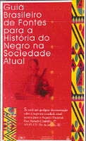 Guia Brasileiro de Fontes para a História do Negro na Sociedade Atual
