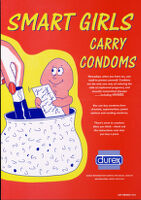 Smart girls carry condoms [inscribed]