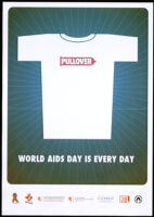 World AIDS day is every day [inscribed]