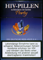 HIV-Pillen. Schlucken ist keine Party [inscribed]