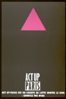 ACT UP-Paris est un groupe de lutte contre le SIIDA. Envoyez vos doms [inscribed]